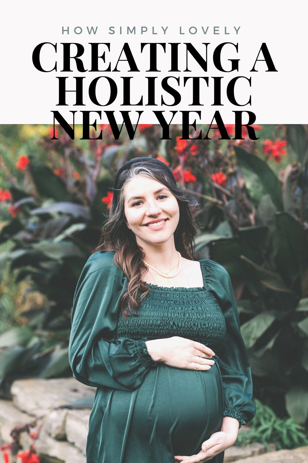 Pregnant woman wearing emerald green maternity dress. Cover for holistic new years resolution