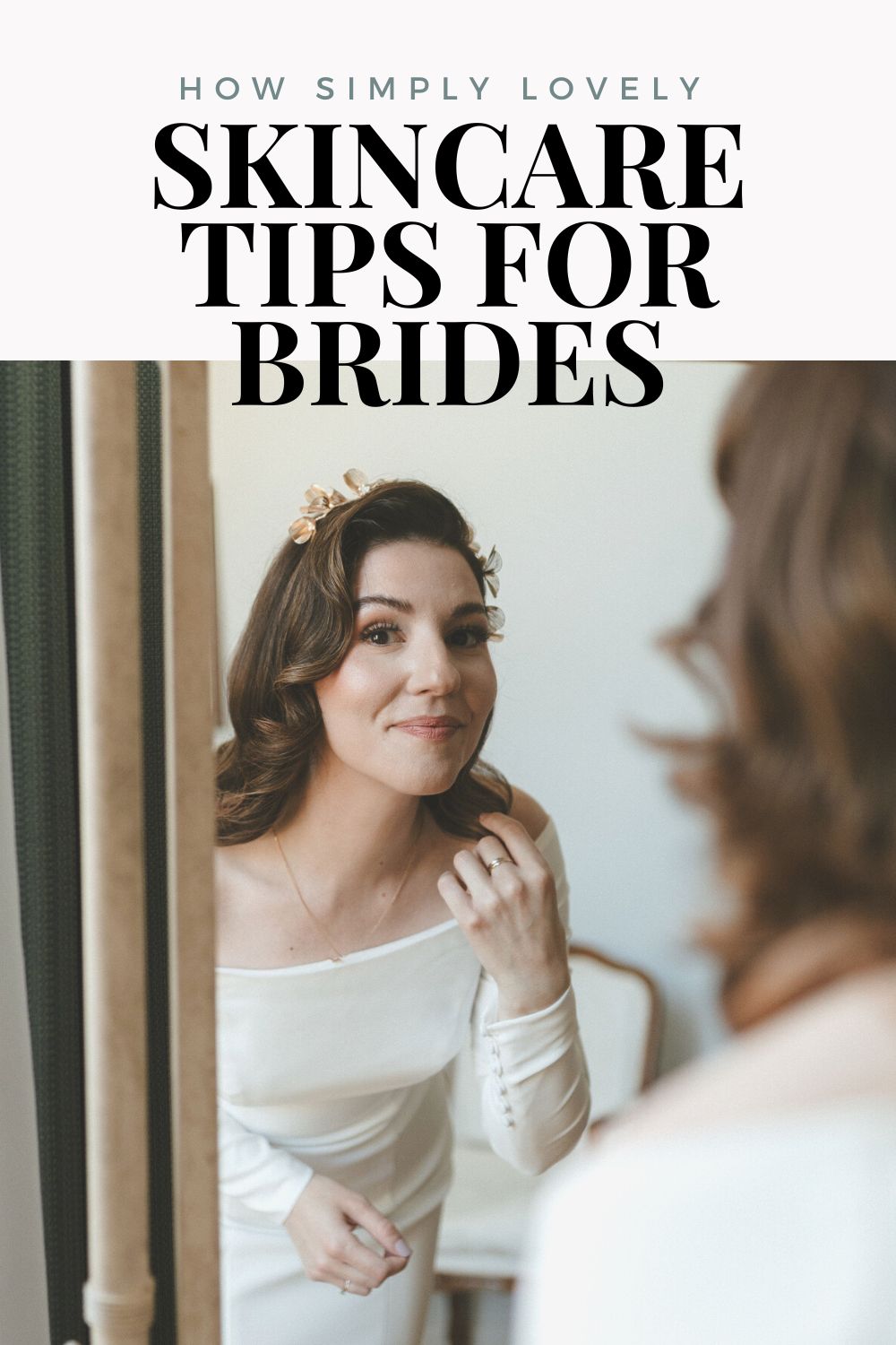 Minimal bride looking at her reflection natural makeup